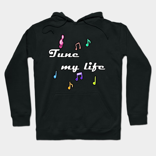 tune my life Hoodie by sarahnash